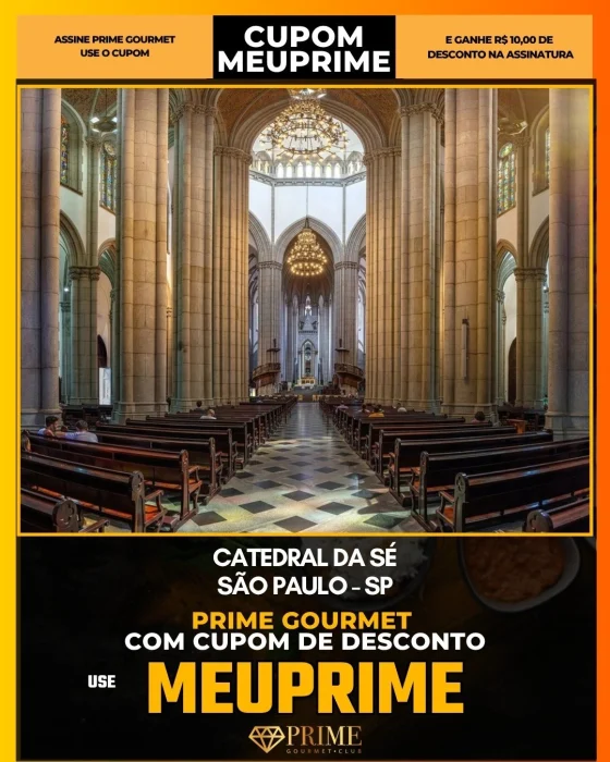 Catedral da Sé em São Paulo - cupom Prime Gourmet MEUPRIME com R$10 de desconto