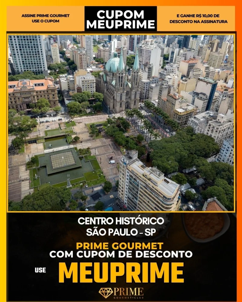Centro Histórico em São Paulo - cupom Prime Gourmet MEUPRIME com R$10 de desconto