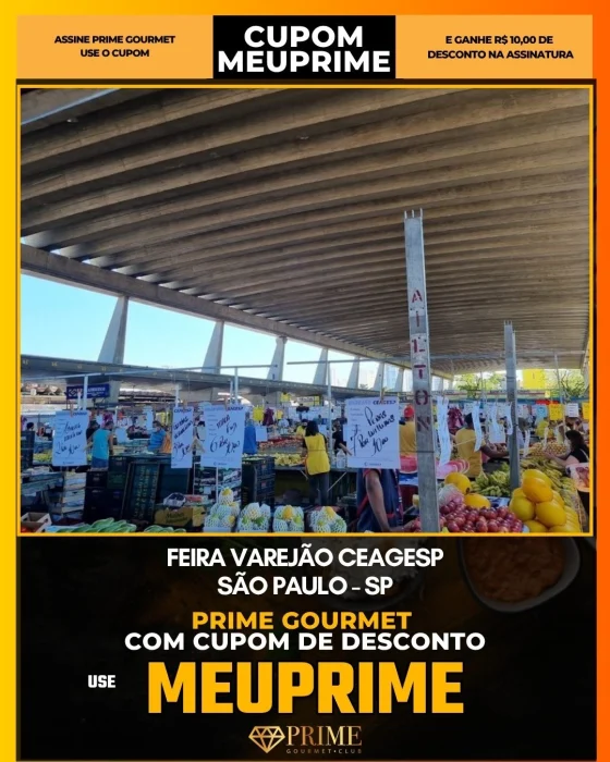 Feira Varejão CEAGESP em São Paulo - cupom Prime Gourmet MEUPRIME com R$10 de desconto