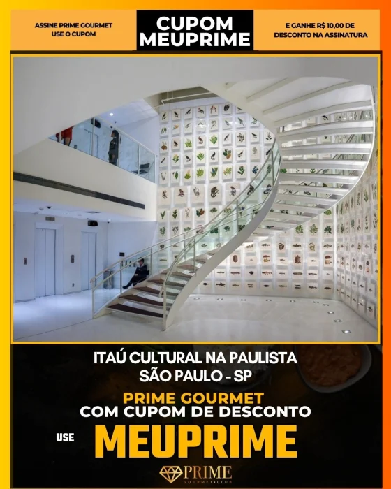 Itaú Cultural na Paulista em São Paulo - cupom Prime Gourmet MEUPRIME com R$10 de desconto