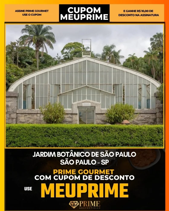 Jardim Botânico de São Paulo em São Paulo - cupom Prime Gourmet MEUPRIME com R$10 de desconto