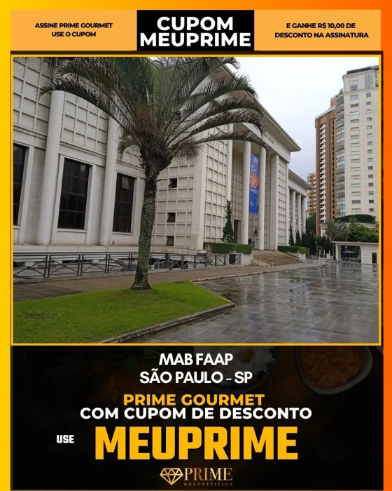 MAB FAAP em São Paulo - cupom Prime Gourmet MEUPRIME com R$10 de desconto