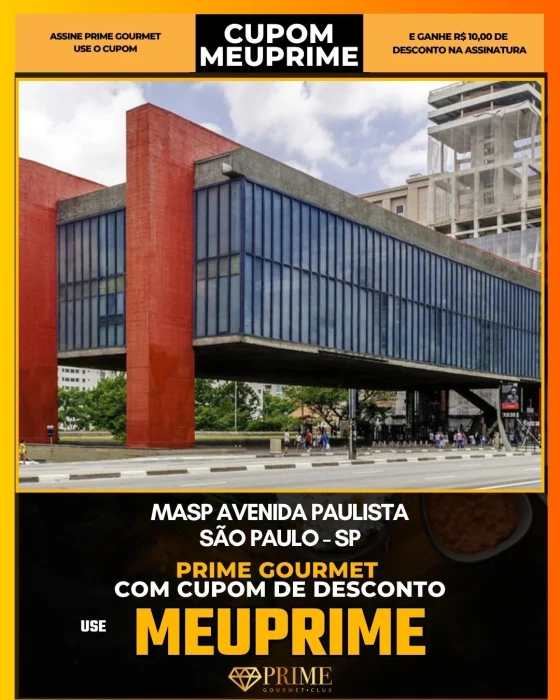 MASP Avenida Paulista em São Paulo - cupom Prime Gourmet MEUPRIME com R$10 de desconto