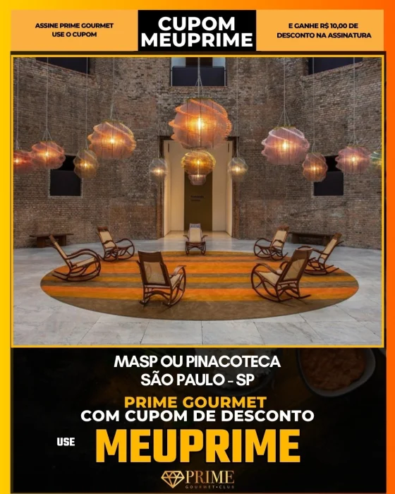MASP ou Pinacoteca em São Paulo - cupom Prime Gourmet MEUPRIME com R$10 de desconto