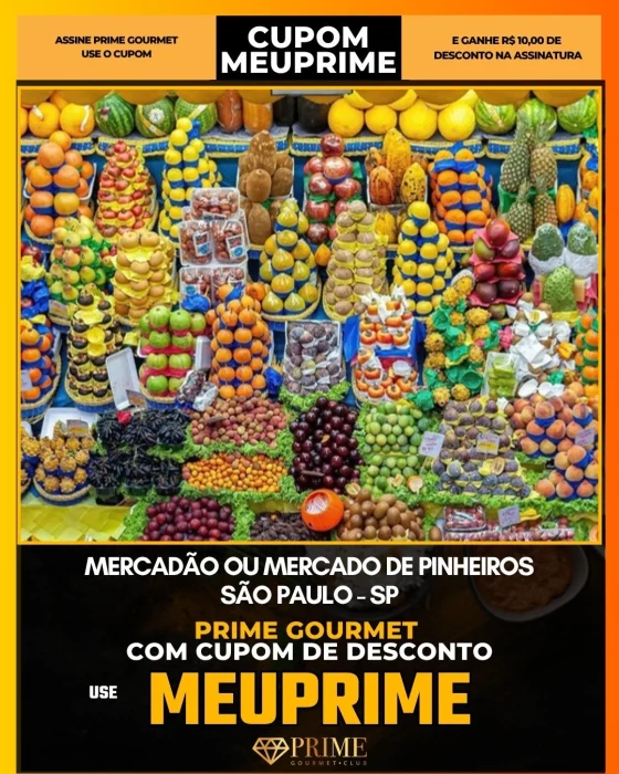 Mercadão ou Mercado de Pinheiros em São Paulo - cupom Prime Gourmet MEUPRIME com R$10 de desconto