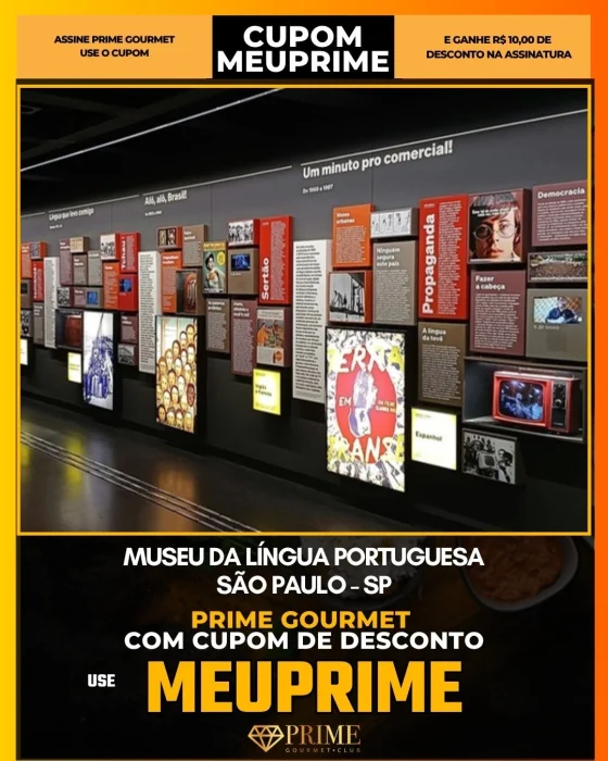 Museu da Língua Portuguesa em São Paulo - cupom Prime Gourmet MEUPRIME com R$10 de desconto