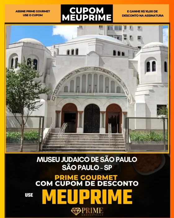 Museu Judaico de São Paulo em São Paulo - cupom Prime Gourmet MEUPRIME com R$10 de desconto