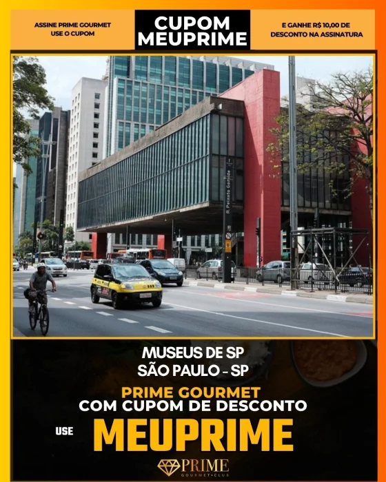 Museus de SP em São Paulo - cupom Prime Gourmet MEUPRIME com R$10 de desconto