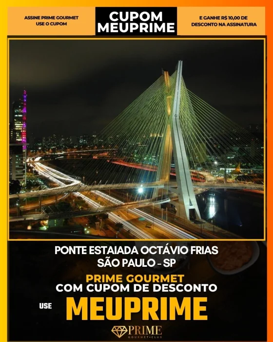 Ponte Estaiada Octávio Frias em São Paulo - cupom Prime Gourmet MEUPRIME com R$10 de desconto