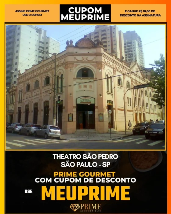 Theatro São Pedro em São Paulo - cupom Prime Gourmet MEUPRIME com R$10 de desconto